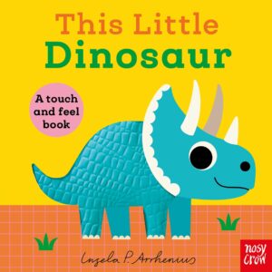 This Little Dinosaur - Nosy Crow