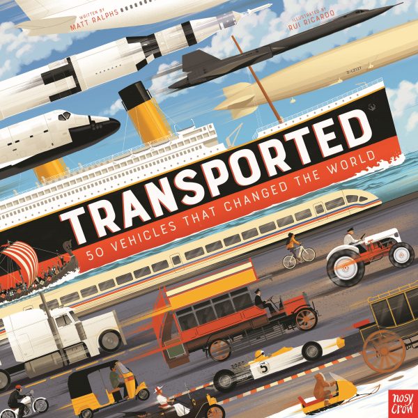 Transported: 50 Vehicles That Changed the World